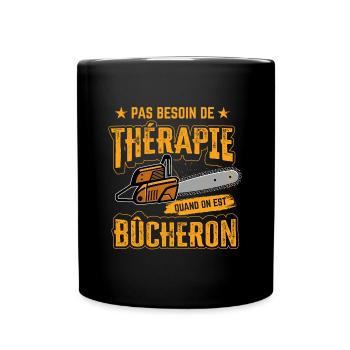 Bûcheron thérapie humour tronçonneuse original - Mug uni - noir - Devant