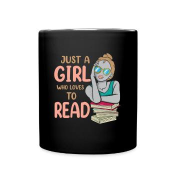 Just A Girl Who Loves To Read Book Worm Reader - Tasse einfarbig - Schwarz - Vorne