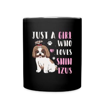 Just A Girl Who Loves Shih Tzus - Tasse einfarbig - Schwarz - Vorne