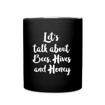 Let's talk about bees hives and honey - Full Colour Mug - black - Front