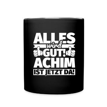 Achim Vorname Geschenk lustiger Spruch - Tasse einfarbig - Schwarz - Vorne