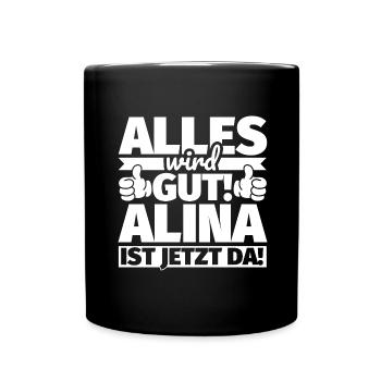 Alina Vorname Geschenk lustiger Spruch - Tasse einfarbig - Schwarz - Vorne