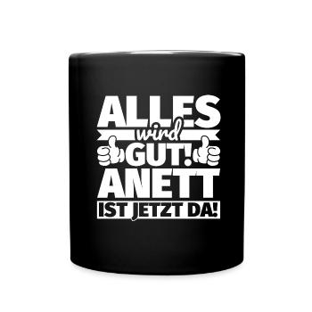 Anett Vorname Geschenk lustiger Spruch - Tasse einfarbig - Schwarz - Vorne