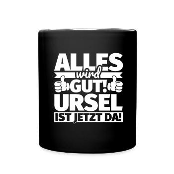 Ursel Vorname Geschenk lustiger Spruch - Tasse einfarbig - Schwarz - Vorne