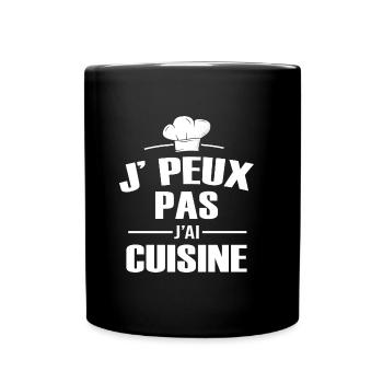 je peux pas j ai cuisine pour homme femme - Mug uni - noir - Devant