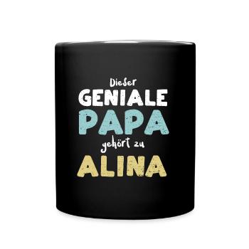 Dieser Geniale Papa Gehört Zu Alina - Tasse einfarbig - Schwarz - Vorne