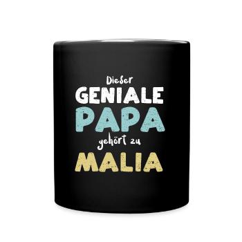 Dieser Geniale Papa Gehört Zu Malia - Tasse einfarbig - Schwarz - Vorne