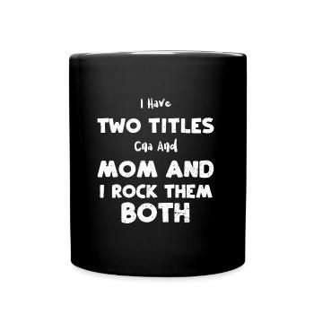 J’ai deux titres cna et maman an... - Mug uni - noir - Devant
