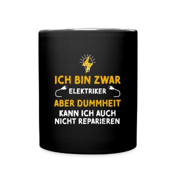 Ich Bin Zwar Elektriker Aber Dum... - Tasse einfarbig - Schwarz - Vorne