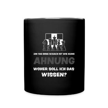 Ein Tag Ohne Schach Ist Wie Kein... - Tasse einfarbig - Schwarz - Vorne