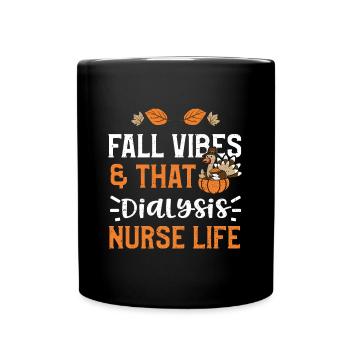 Fall Vibes & That Dialysis Nurse... - Tasse einfarbig - Schwarz - Vorne
