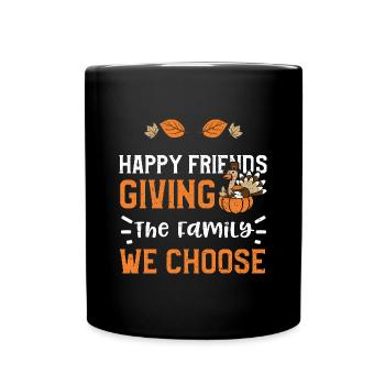 Happy Friends Giving The Family... - Full Colour Mug - black - Front