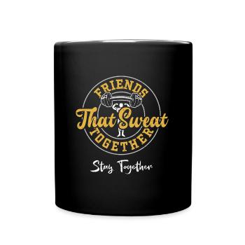 Friends That Sweat Together Stay... - Tasse einfarbig - Schwarz - Vorne