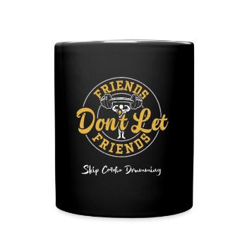 Friends Don't Let Friends Skip C... - Full Colour Mug - black - Front