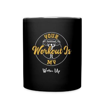 Votre entraînement est mon échauffement - Gym - Mug uni - noir - Devant