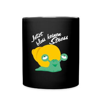 Bloss keinen Stress immer schön ruhig bleiben - Tasse einfarbig - Schwarz - Vorne
