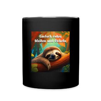 Lustiges Faultier einfach ruhig bleiben und lächen - Tasse einfarbig - Schwarz - Vorne