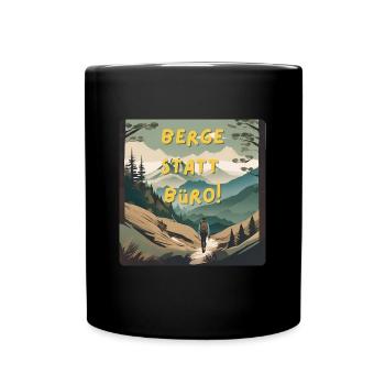 Mountains instead of office! - Full Colour Mug - black - Front