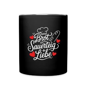Backen ist Sauerteig und Liebe - Tasse einfarbig - Schwarz - Vorne
