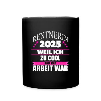 Rente Ruhestand Rentner Geschenk - Tasse einfarbig - Schwarz - Vorne
