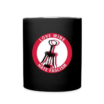 Antifa Logo Humor Love Wine Hate Fascism - Tasse einfarbig - Schwarz - Vorne