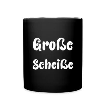 Große Scheiße - Tasse einfarbig - Schwarz - Vorne