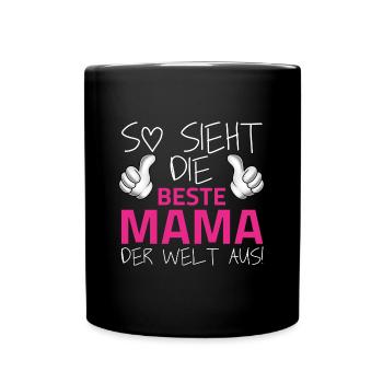 So sieht die beste Mama der Welt aus. Muttertag - Tasse einfarbig - Schwarz - Vorne