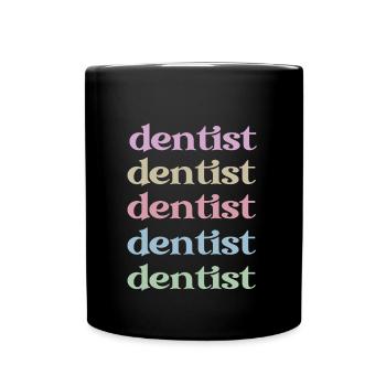Dentist Gift Dentist Dentist - Full Colour Mug - black - Front