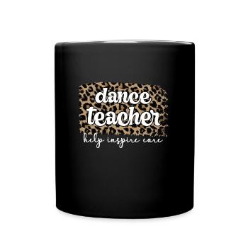 Dance Teacher Recognition Dance Teacher Dance Lessons - Full Colour Mug - black - Front