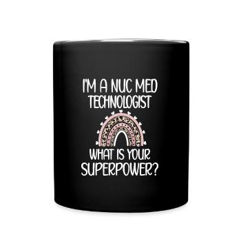 Medical Radiology Technologist Nuclear Medicine - Full Colour Mug - black - Front