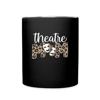 Proud Theater Mom Theater Actor Mom - Full Colour Mug - black - Front