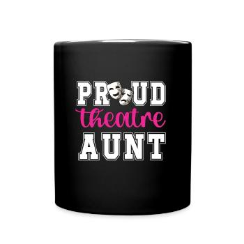 Théâtre Tante Fière Théâtre Acteurs Tante - Mug uni - noir - Devant