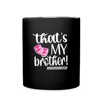 Theater Sister Theater Actor Sister - Full Colour Mug - black - Front