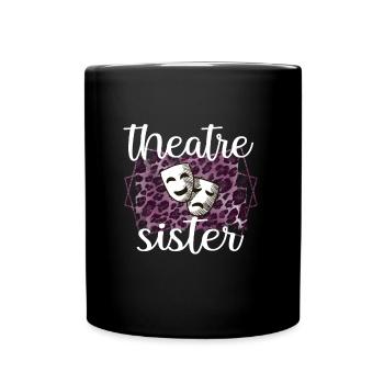 Theater Sister An actor's sister - Full Colour Mug - black - Front