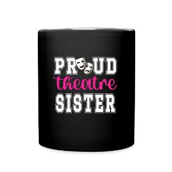 Theater Sister An actor's sister - Full Colour Mug - black - Front
