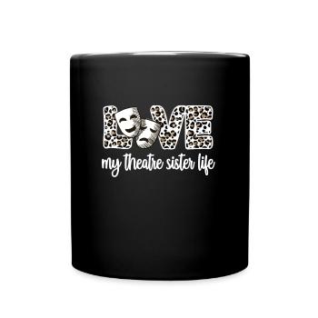 Theater Sister An actor's sister - Full Colour Mug - black - Front