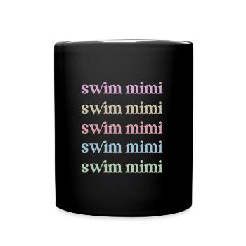 Stolze Schwimm-Mimi Schwimmer Mimi Oma Geschenk - Tasse einfarbig - Schwarz - Vorne