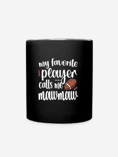 Football Mawmaw Grandma Of Football Player Mawmaw - Tasse einfarbig - Schwarz