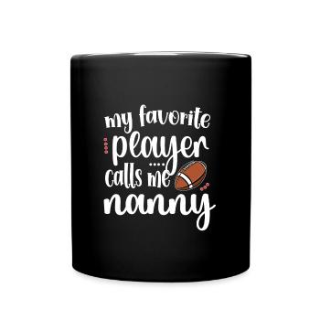 Football Nanny Grandma Of Football Player Nanny - Full Colour Mug - black - Front