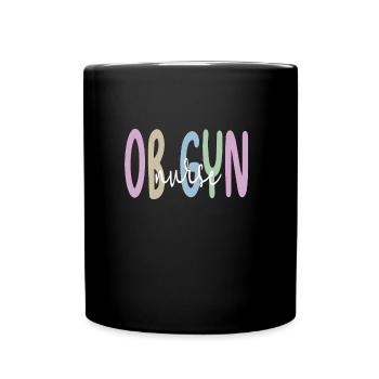 Obstetrics Gynecology OB GYN Nurse - Full Colour Mug - black - Front