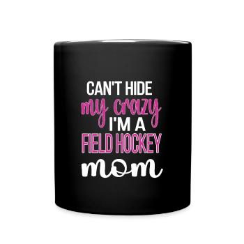 Field Hockey Mother Of A Field Hockey Player Mama - Full Colour Mug - black - Front