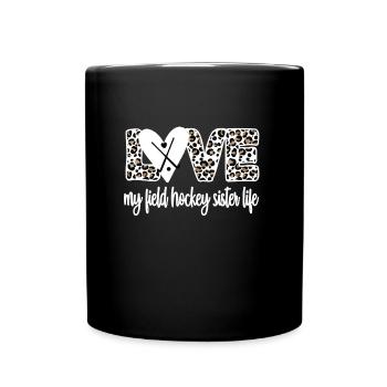 Field Hockey Player Sister Field Hockey Sister - Full Colour Mug - black - Front