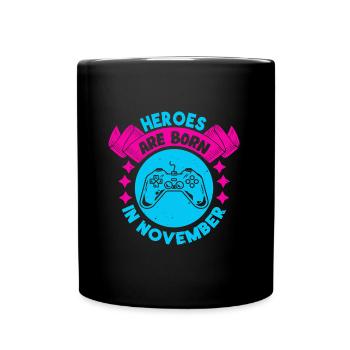 Heroes are born in November - Gamer Design - Full Colour Mug - black - Front