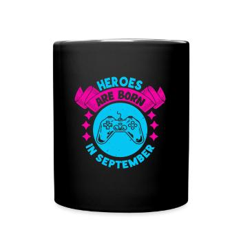 Heroes are born in September - Gamer Design - Full Colour Mug - black - Front