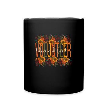 Volunteer Thanksgiving Volunteering Voluntary Work - Full Colour Mug - black - Front