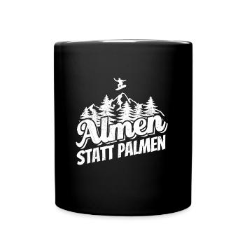 Snowboard Almen Statt Palmen Snowboarder - Tasse einfarbig - Schwarz - Vorne