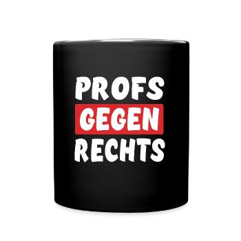 Profs Gegen Rechts - Rechts Nein Danke - Tasse einfarbig - Schwarz - Vorne