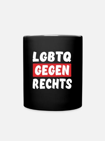 LGBTQ Gegen Rechts - Rechts Nein Danke - Tasse einfarbig - Schwarz