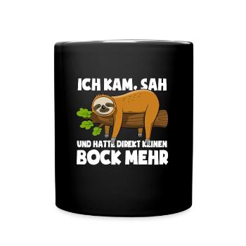 Faultier - Ich kam sah und hatte keinen Bock mehr - Tasse einfarbig - Schwarz - Vorne