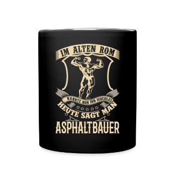 Asphaltbauer Shirt - Tasse einfarbig - Schwarz - Vorne